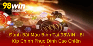 Anh Bai Mau Binh Tai 98Win Bi Kip Chinh Phuc Inh Cao Chien Thuat