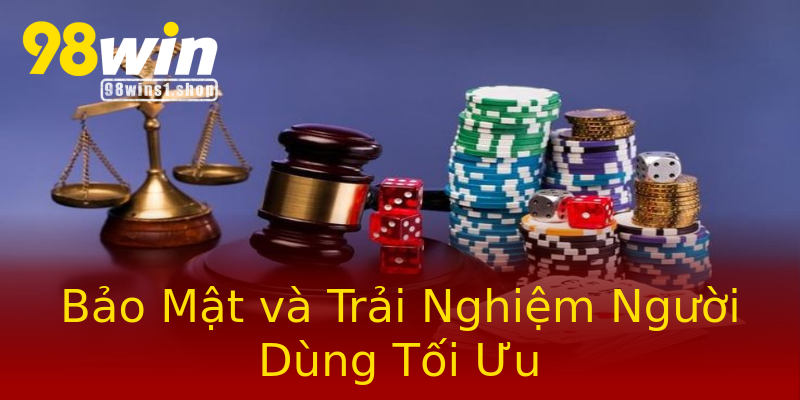 Bảo Mật và Trải Nghiệm Người Dùng Tối Ưu Bảo Mật và Trải Nghiệm Người Dùng Tối Ưu