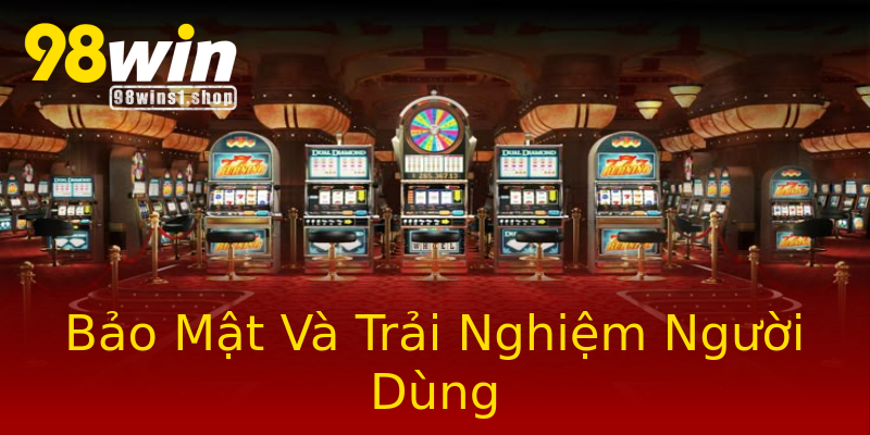 Bảo Mật Và Trải Nghiệm Người Dùng Bảo Mật Và Trải Nghiệm Người Dùng