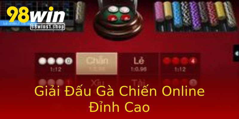 Giải Đấu Gà Chiến Online Đỉnh Cao Giải Đấu Gà Chiến Online Đỉnh Cao