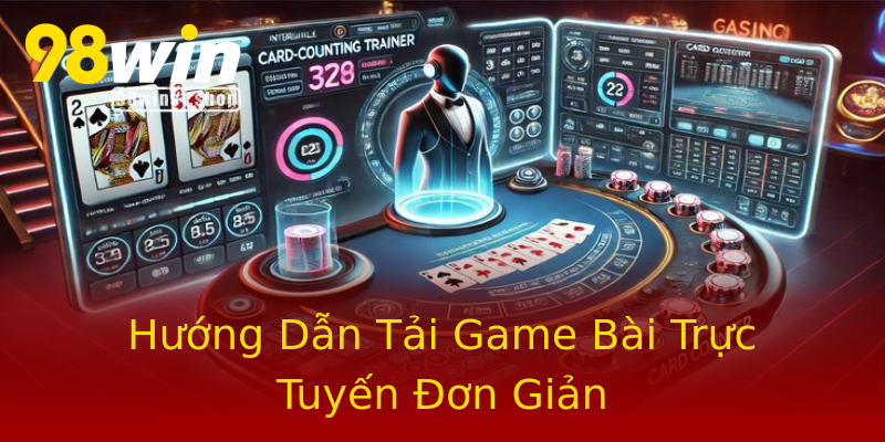 Hướng Dẫn Tải Game Bài Trực Tuyến Đơn Giản Hướng Dẫn Tải Game Bài Trực Tuyến Đơn Giản