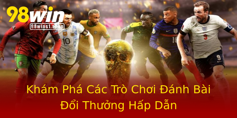 Khám Phá Các Trò Chơi Đánh Bài Đổi Thưởng Hấp Dẫn Khám Phá Các Trò Chơi Đánh Bài Đổi Thưởng Hấp Dẫn